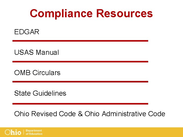 Compliance Resources EDGAR USAS Manual OMB Circulars State Guidelines Ohio Revised Code & Ohio