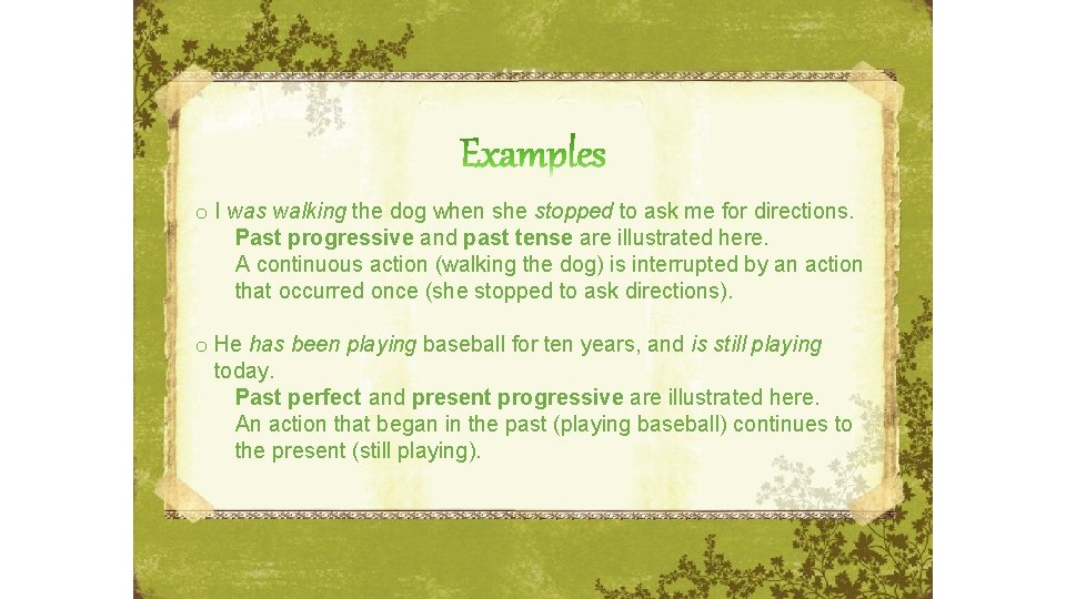 o I was walking the dog when she stopped to ask me for directions.