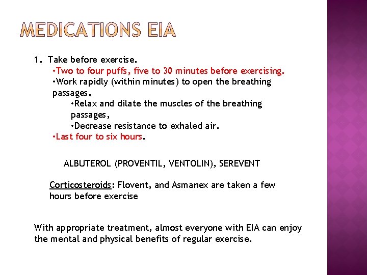 1. Take before exercise. • Two to four puffs, five to 30 minutes before