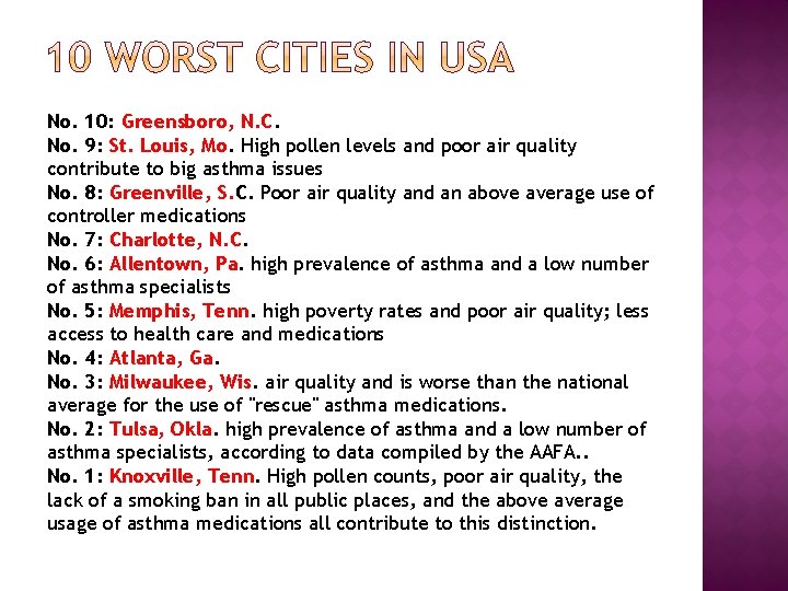 No. 10: Greensboro, N. C. No. 9: St. Louis, Mo. High pollen levels and
