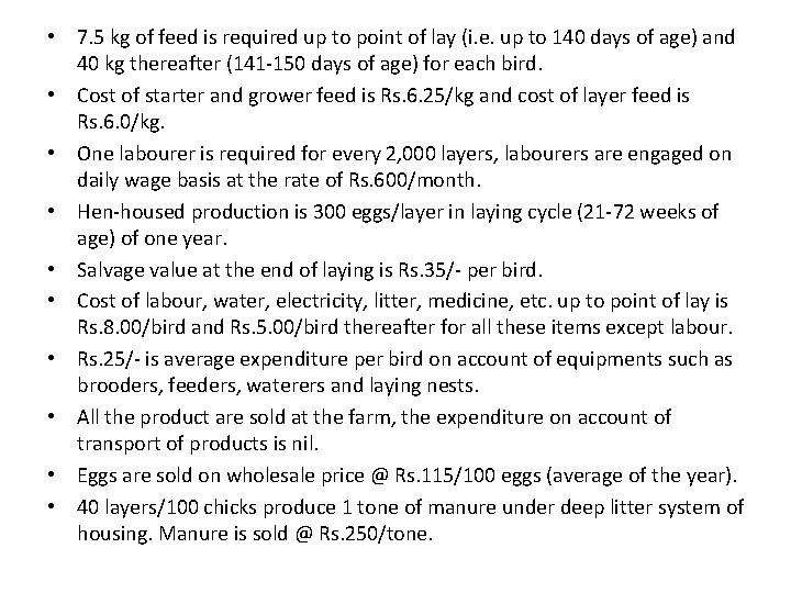  • 7. 5 kg of feed is required up to point of lay
