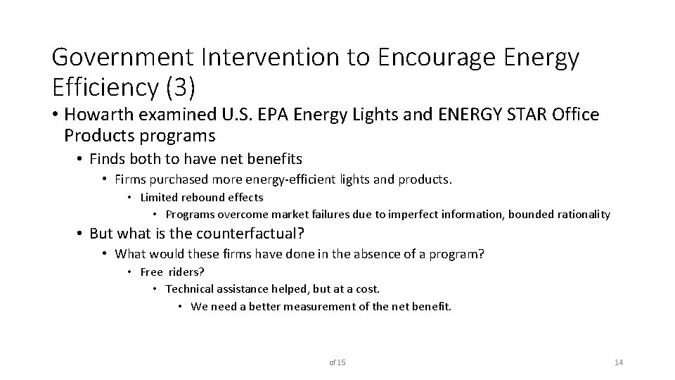 Government Intervention to Encourage Energy Efficiency (3) • Howarth examined U. S. EPA Energy