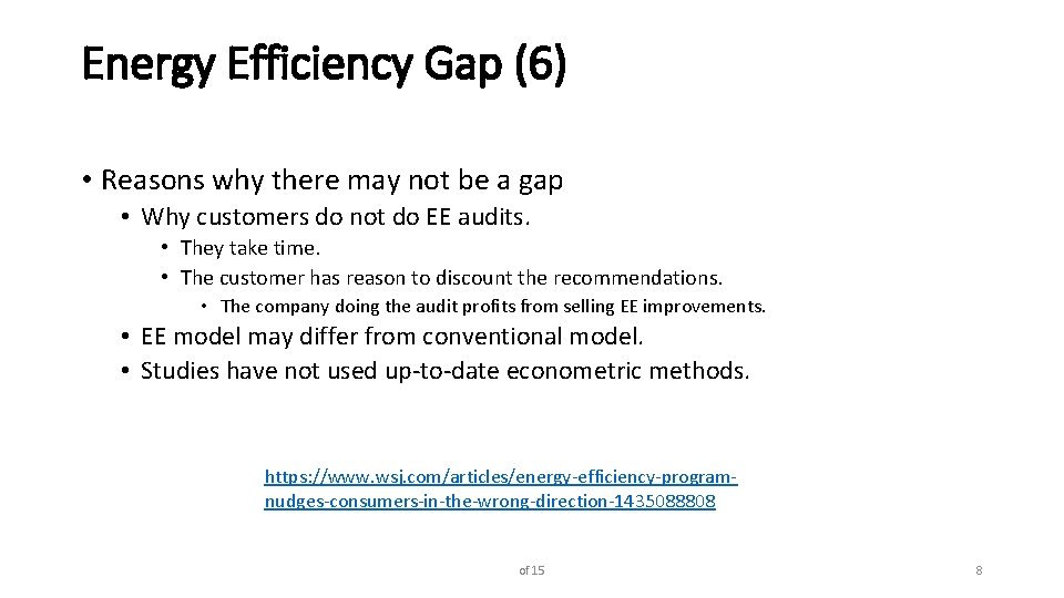 Energy Efficiency Gap (6) • Reasons why there may not be a gap •
