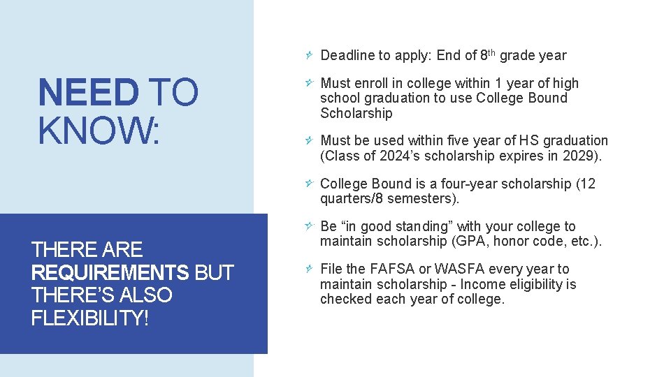 Deadline to apply: End of 8 th grade year NEED TO KNOW: Must enroll