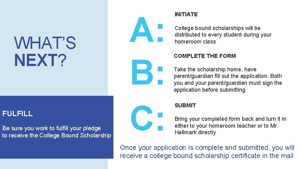 WHAT’S NEXT? FULFILL Be sure you work to fulfill your pledge to receive the