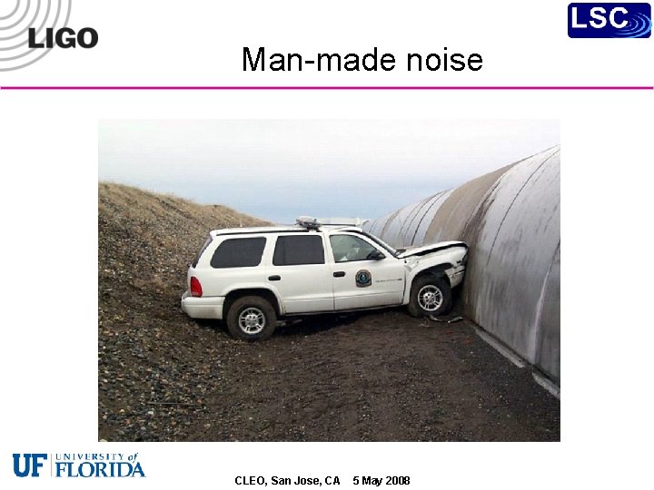 Man-made noise CLEO, San Jose, CA 5 May 2008 