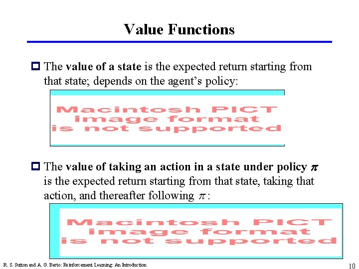 Value Functions p The value of a state is the expected return starting from