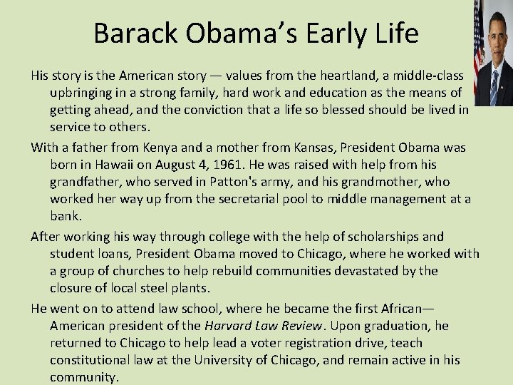 Barack Obama’s Early Life His story is the American story — values from the