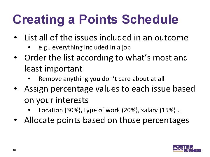 Creating a Points Schedule • List all of the issues included in an outcome