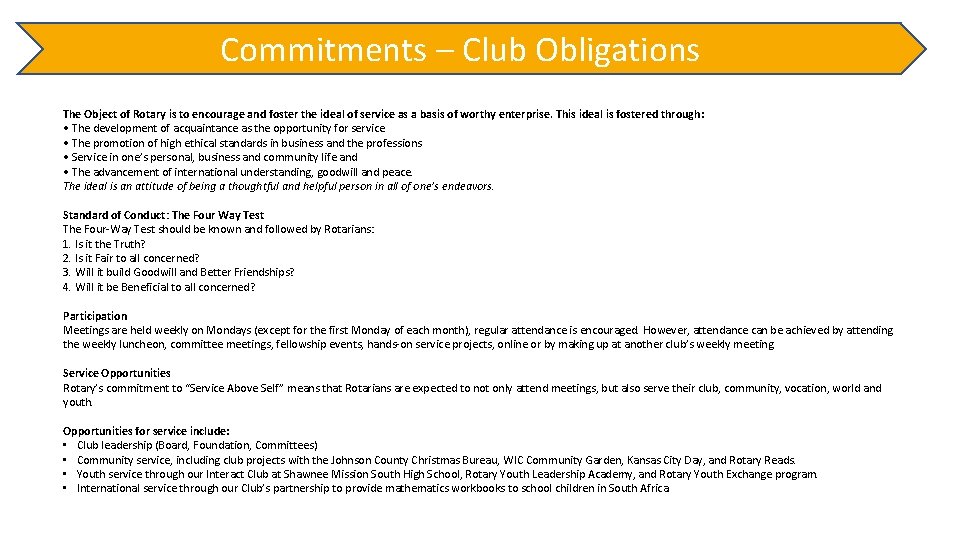 Commitments – Club Obligations The Object of Rotary is to encourage and foster the