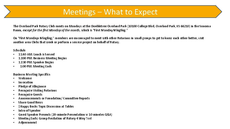 Meetings – What to Expect The Overland Park Rotary Club meets on Mondays at