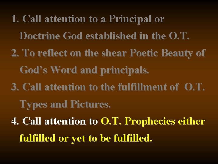 1. Call attention to a Principal or Doctrine God established in the O. T.