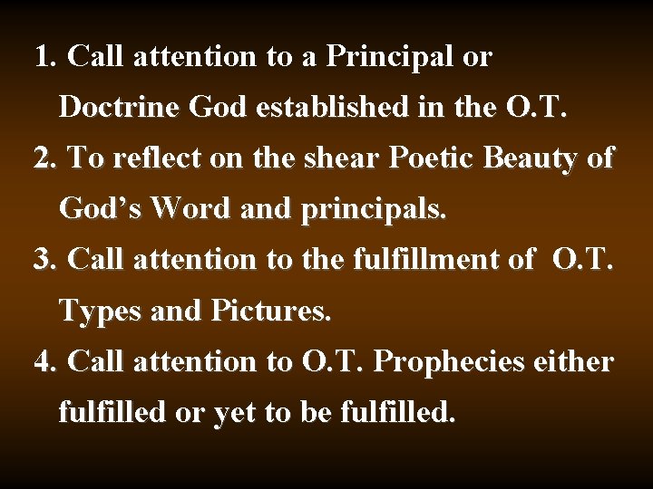 1. Call attention to a Principal or Doctrine God established in the O. T.