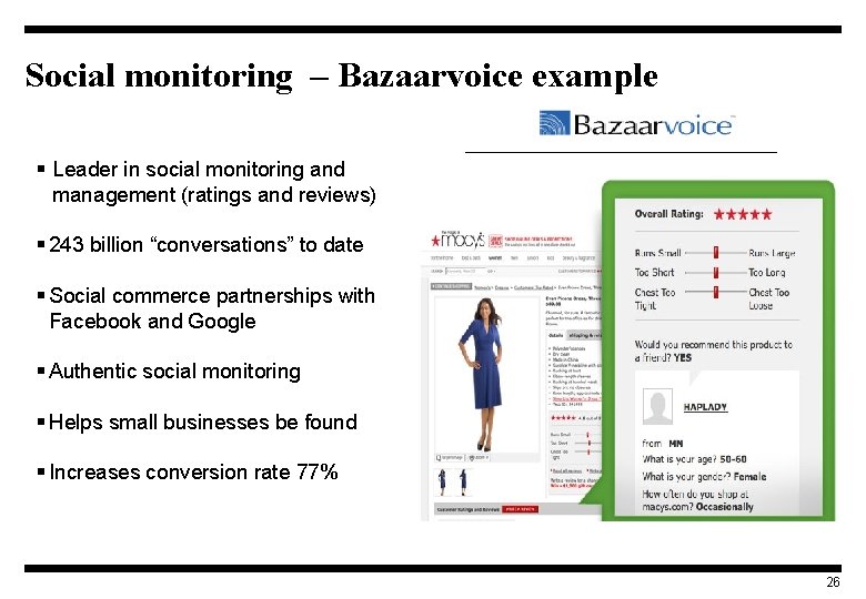 Social monitoring – Bazaarvoice example § Leader in social monitoring and management (ratings and