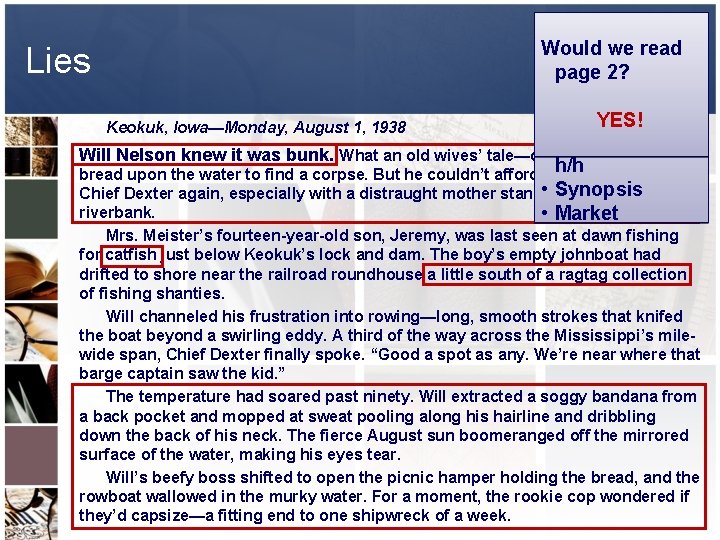 Weakness Strengths • First line Would we read • • Voice!! Southern page 2?