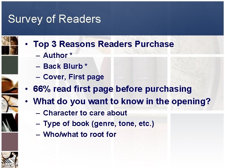 Survey of Readers • Top 3 Reasons Readers Purchase – Author * – Back