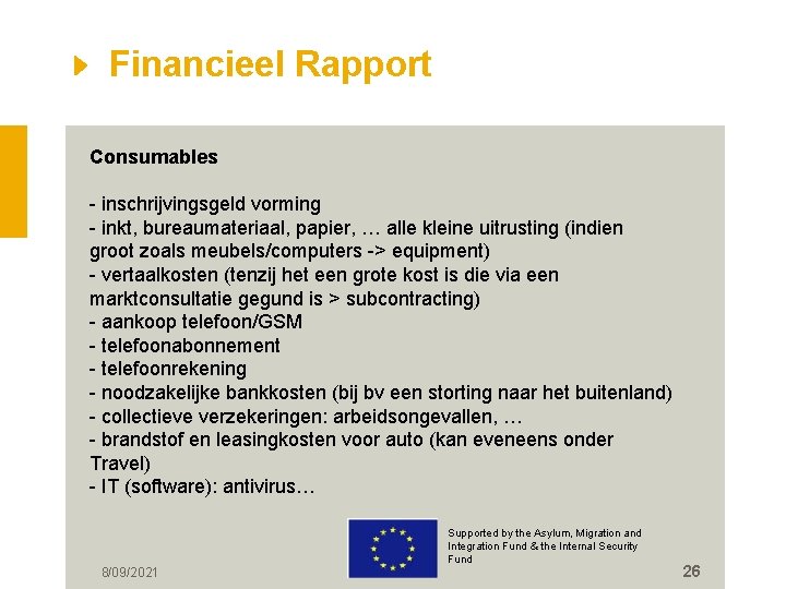 Financieel Rapport Consumables - inschrijvingsgeld vorming - inkt, bureaumateriaal, papier, … alle kleine uitrusting