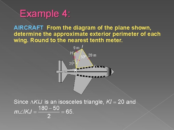 Example 4: AIRCRAFT From the diagram of the plane shown, determine the approximate exterior