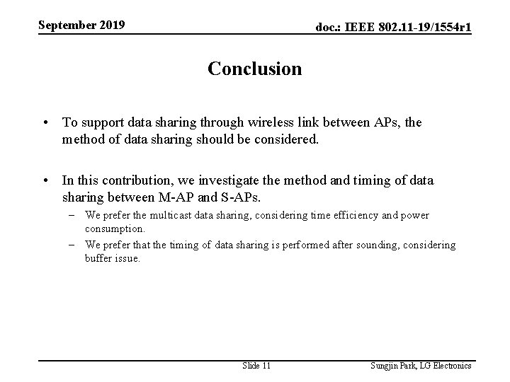 September 2019 doc. : IEEE 802. 11 -19/1554 r 1 Conclusion • To support