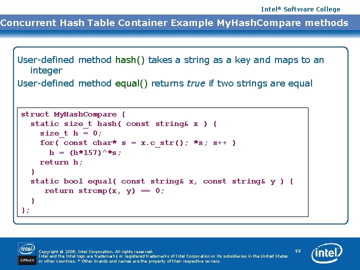 Intel® Software College Concurrent Hash Table Container Example My. Hash. Compare methods User-defined method