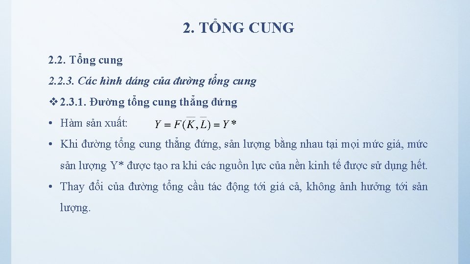 2. TỔNG CUNG 2. 2. Tổng cung 2. 2. 3. Các hình dáng của