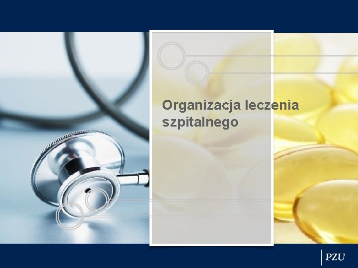 Organizacja leczenia szpitalnego 