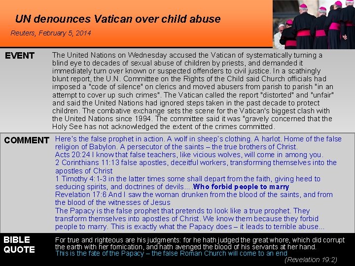 UN denounces Vatican over child abuse Reuters, February 5, 2014 EVENT The United Nations