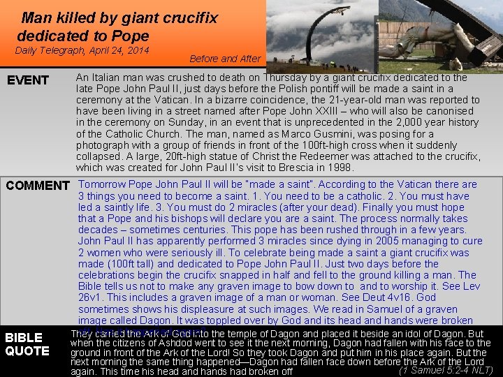 Man killed by giant crucifix dedicated to Pope Daily Telegraph, April 24, 2014 EVENT