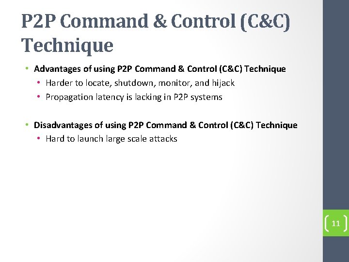 P 2 P Command & Control (C&C) Technique • Advantages of using P 2