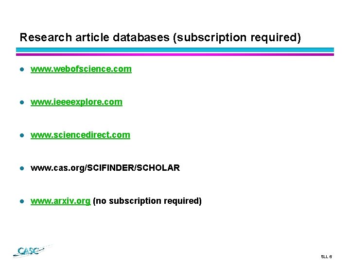 Research article databases (subscription required) l www. webofscience. com l www. ieeeexplore. com l