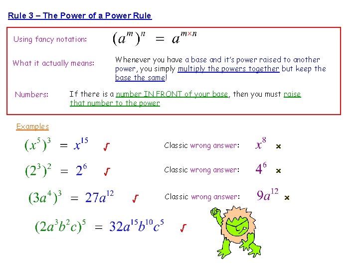 Rule 3 – The Power of a Power Rule Using fancy notation: Whenever you Rule 3 – The Power of a Power Rule Using fancy notation: Whenever you