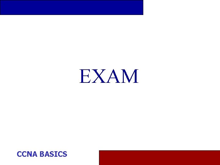 EXAM CCNA BASICS 