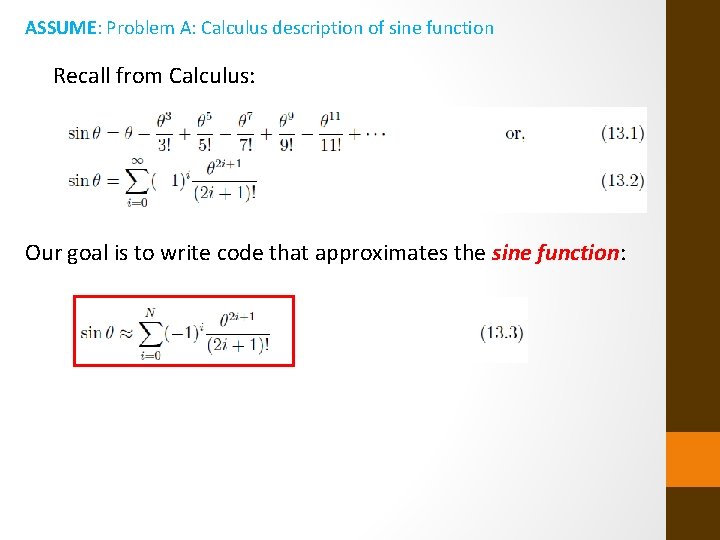 ASSUME: Problem A: Calculus description of sine function Recall from Calculus: Our goal is
