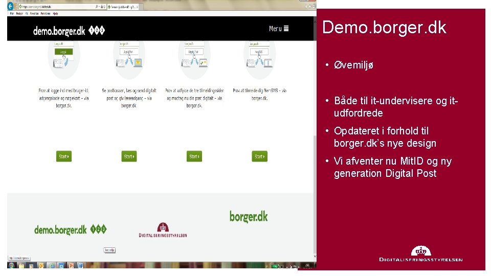 Demo. borger. dk • Øvemiljø • Både til it-undervisere og itudfordrede • Opdateret i