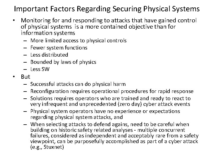 Important Factors Regarding Securing Physical Systems • Monitoring for and responding to attacks that