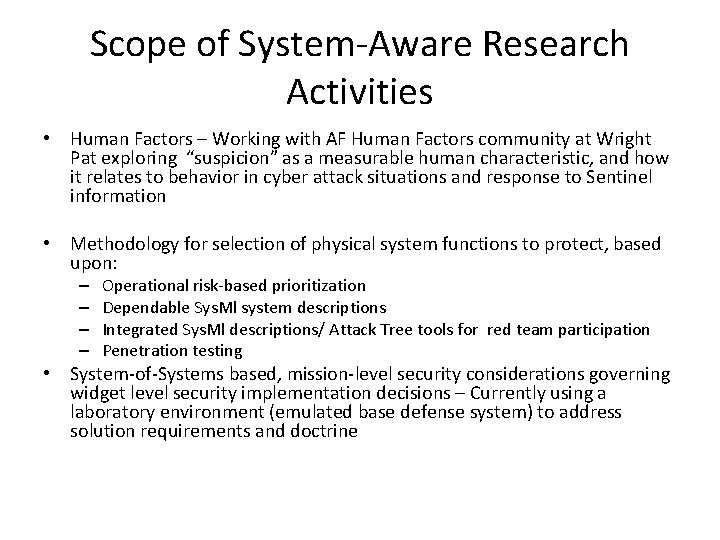 Scope of System-Aware Research Activities • Human Factors – Working with AF Human Factors