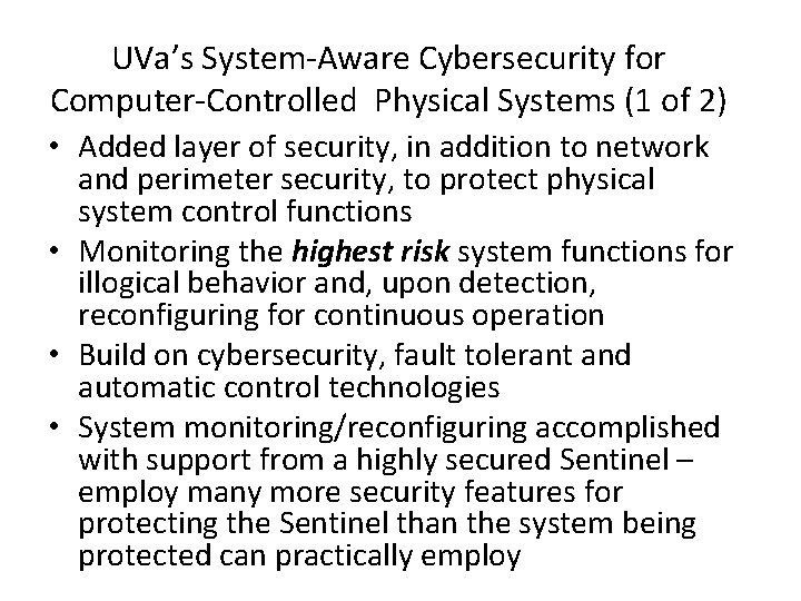 UVa’s System-Aware Cybersecurity for Computer-Controlled Physical Systems (1 of 2) • Added layer of