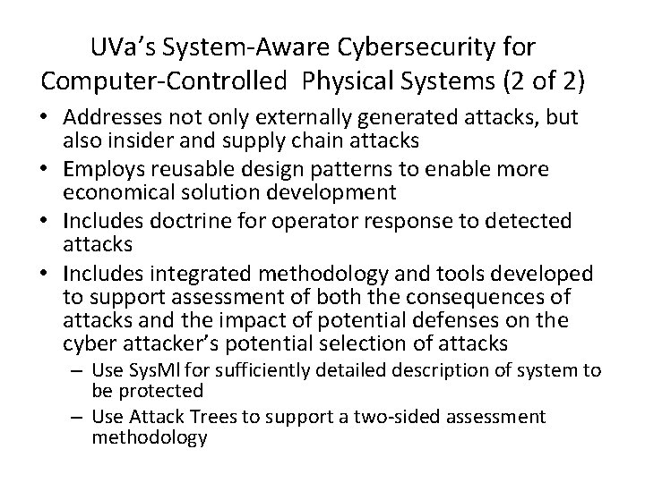 UVa’s System-Aware Cybersecurity for Computer-Controlled Physical Systems (2 of 2) • Addresses not only