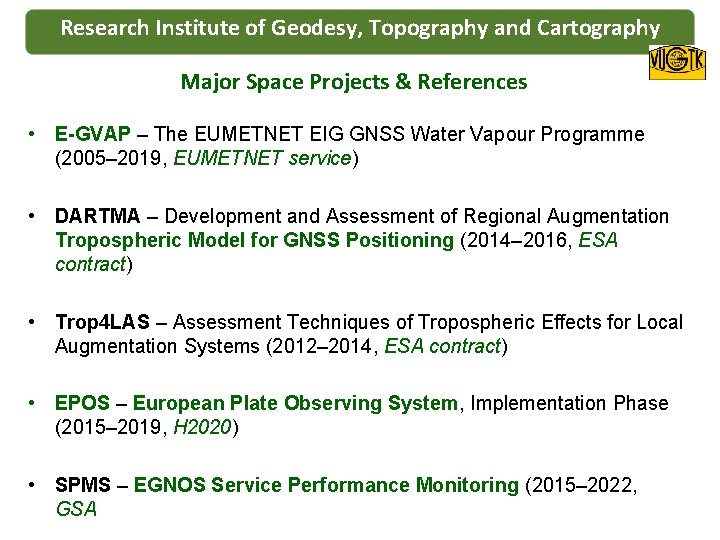 Research Institute of Geodesy, Topography and Cartography Major Space Projects & References • E-GVAP
