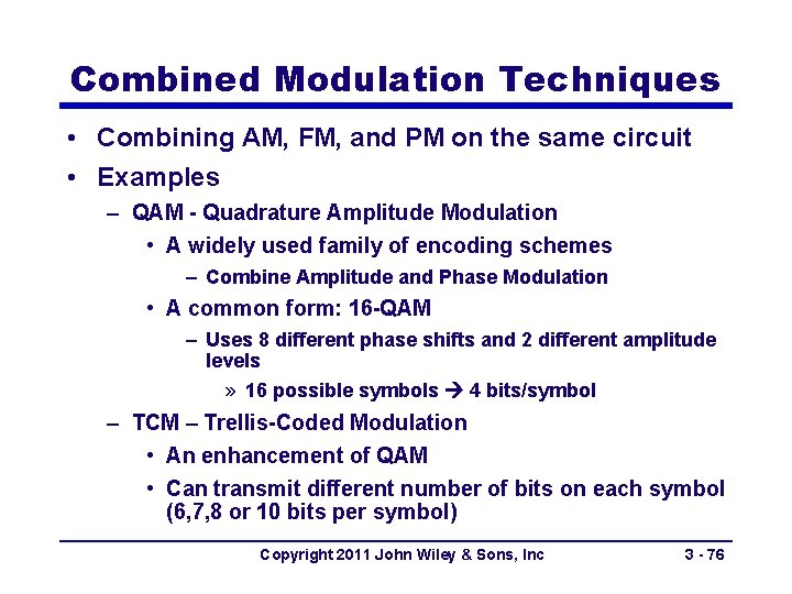 Combined Modulation Techniques • Combining AM, FM, and PM on the same circuit •