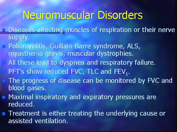 Neuromuscular Disorders n n n n Diseases affecting muscles of respiration or their nerve
