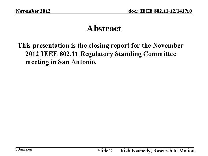 November 2012 doc. : IEEE 802. 11 -12/1417 r 0 Abstract This presentation is