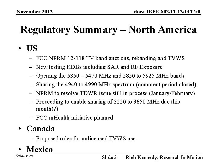 November 2012 doc. : IEEE 802. 11 -12/1417 r 0 Regulatory Summary – North