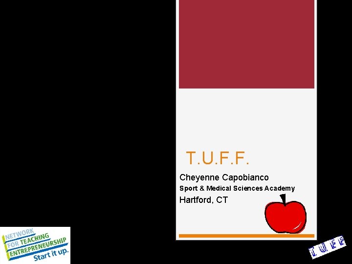 T. U. F. F. Cheyenne Capobianco Sport & Medical Sciences Academy Hartford, CT 