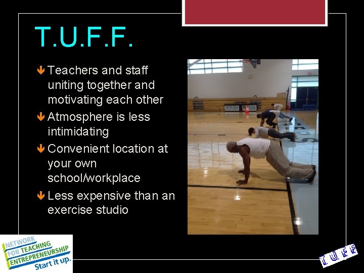 T. U. F. F. Teachers and staff uniting together and motivating each other Atmosphere