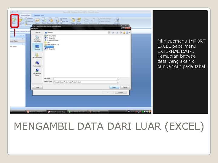 Pilih submenu IMPORT EXCEL pada menu EXTERNAL DATA. Kemudian browse data yang akan di