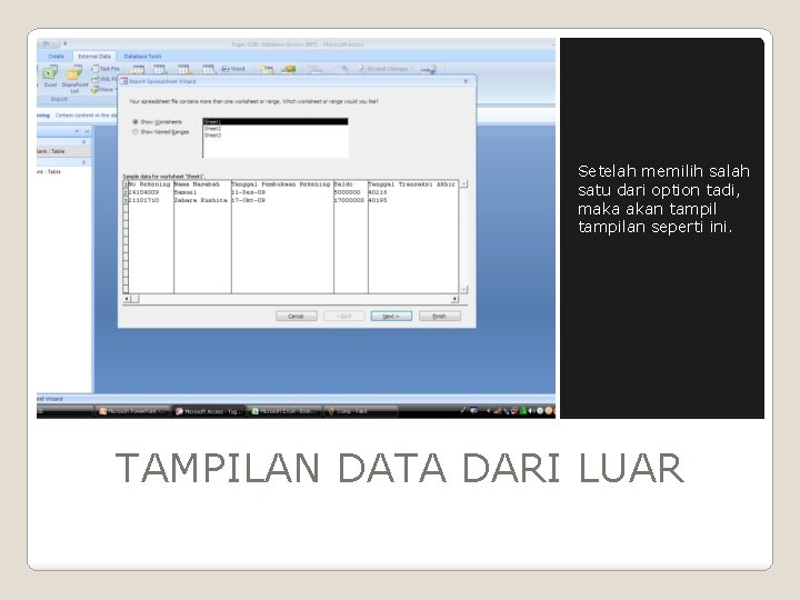 Setelah memilih salah satu dari option tadi, maka akan tampilan seperti ini. TAMPILAN DATA