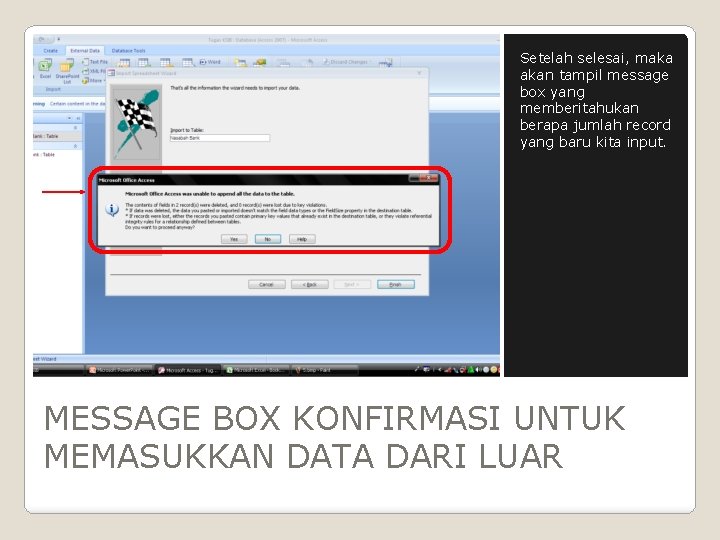 Setelah selesai, maka akan tampil message box yang memberitahukan berapa jumlah record yang baru