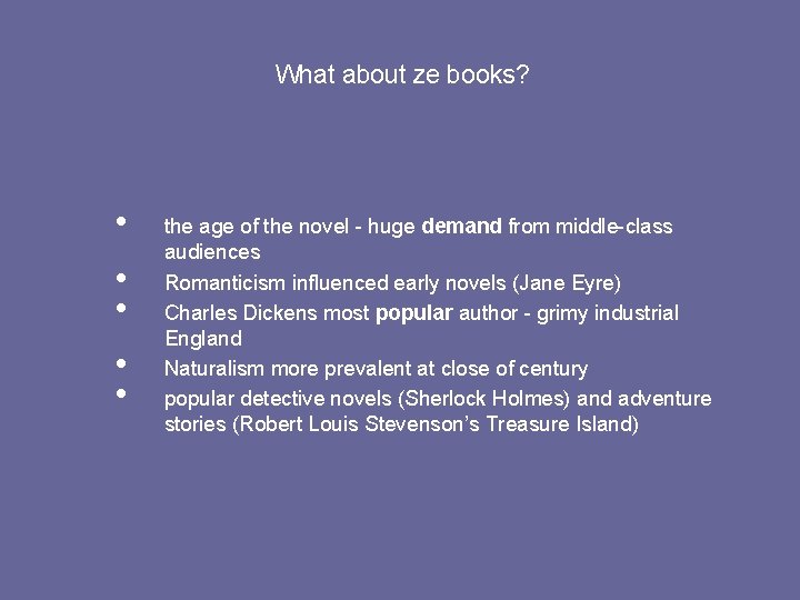 What about ze books? • • • the age of the novel - huge