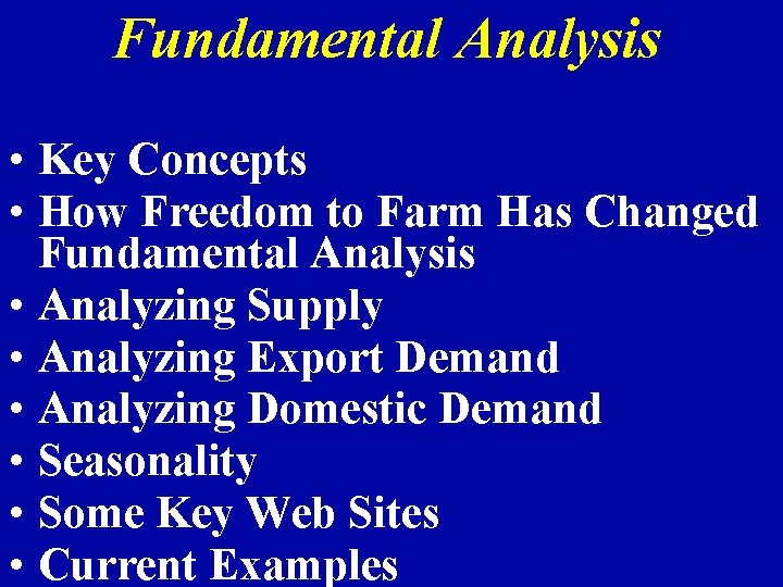 Fundamental Analysis • Key Concepts • How Freedom to Farm Has Changed Fundamental Analysis